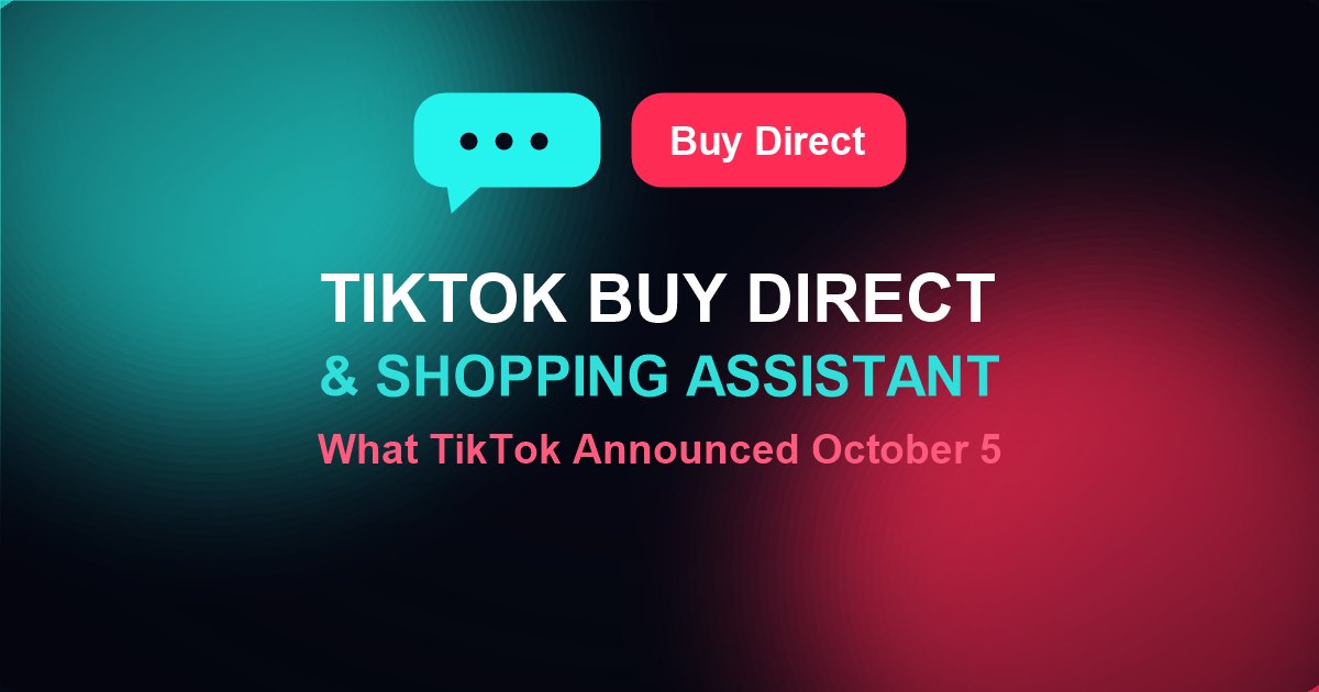 TikTok 推出 Buy Direct 与 AI 购物助手,结账不出 App