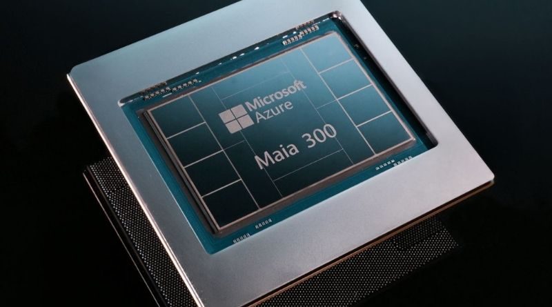 微软推出第三代自研AI芯片Maia 300，2027年起多吉瓦级部署